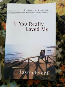 NEW If You Really Loved Me by Evert Revised and Expanded (2013, Paperback) - Foto 1 di 2