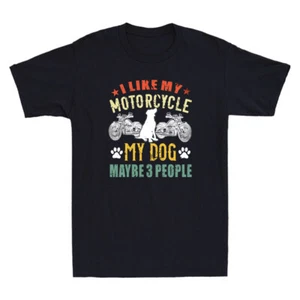 I Like My Motorcycle My Dog and Maybe 3 People Biker Funny Vintage Men's T-Shirt - Picture 1 of 8