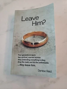 Leave Him? by Denise Reid (2018, Trade Paperback) - Picture 1 of 12