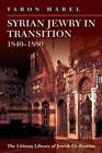 Syrian Jewry In Transition, 1840-1880 (Littman Library Of By Yaron Harel