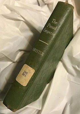 Hope Brister THE PROUD EMPEROR 1932 First Edition 1st Printing Ex Library - Image 1 of 4