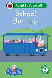 Peppa Pig School Bus Trip: Read It Yourself - Level 2 Developing Reader by Ladyb - Picture 1 of 1
