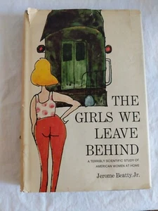 Vintage 1963 The Girls We Leave Behind: A Terribly Scientific Study Of Am. Women - Picture 1 of 6