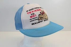 Vintage If God Had Wanted Texans To Ski He Would Have Made Bullsh*t Trucker Hat - Picture 1 of 7