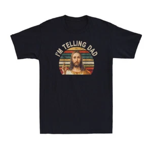 I'm Telling Dad Funny Religious Faith Christian Jesus Meme Vintage Men's T-Shirt - Picture 1 of 4