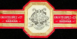 471BtN-VITOLA Antigua-Cigar Band CALIXTO LOPEZ Y Co. CLUB DE LA UNION SANTIAGO - Picture 1 of 3