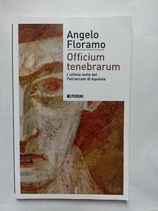 Angelo Floramo, Officium tenebrarum. L'ultima notte del Patriarcato di Aquileia - Imagen 1 de 1