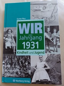 Wir vom Jahrgang 1931: Kindheit und Jugend von Peus... | Buch | Zustand sehr gut - Bild 1 von 2