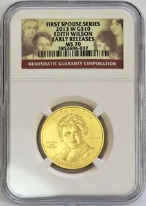 2013 W GOLD $10 EDITH WILSON SPOUSE 1/2 oz 1,974 MINTED NGC MS 70 EARLY RELEASES - Picture 1 of 2