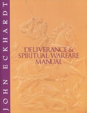 Deliverance And Spiritual Warfare Manual By John Eckhardt *Excellent Condition*