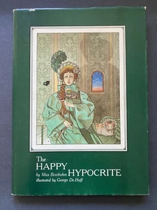 The Happy Hypocrite, by Max Beerbohm - 1985 - 1st Ed 1st Prtg Hardcover Book DJ - Picture 1 of 12
