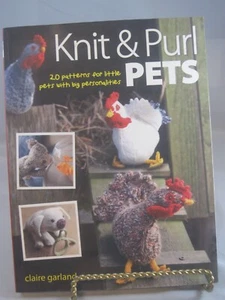 Knit & Purl Pets - 20 Muster für kleine Haustiere mit großen Persönlichkeiten - C. Garland - Bild 1 von 7