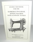 Eldredge Sewing Machine Two Spool Instruction Manual Reproduction