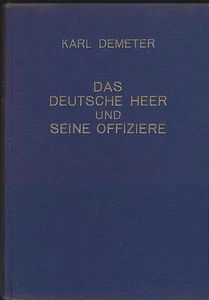 Karl Demeter: Das deutsche Heer und seine Offiziere (ca 1930) - Imagen 1 de 1