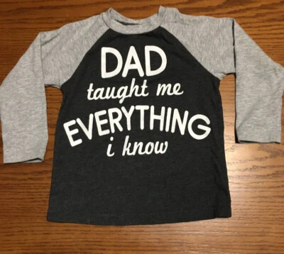 Camiseta manga larga Dad Taught Me Everything I Know Okie Dookie talla 2T Foto 1 de 3
