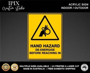 WARNING - HAND HAZARD - DEENERGISE BEFORE REACHING IN - ACRYLIC SIGN | HEALTH & - Picture 1 of 6