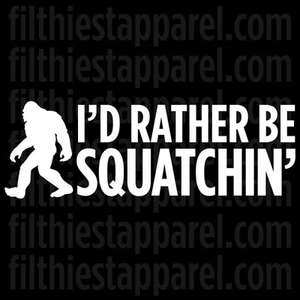 Calcomanía de vinilo I'D PRETHER BE SQUATCHIN' Sasquatch Finding Bigfoot BFRO - Imagen 1 de 2