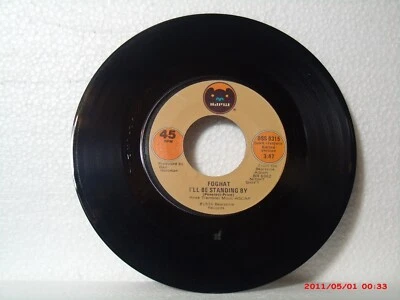 FOGHAT-(45)-I'LL BE STANDING BY /TAKE ME TO THE RIVER - BEARSVILLE BSS 0315-1977 - Image 1 of 2