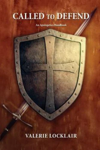 Called to Defend: An Apologetics Handbook ... 9781945978654 by Locklair, Valerie Foto 1 de 1