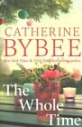 Whole Time, Paperback By Bybee, Catherine, Brand New, Free Shipping In The Us