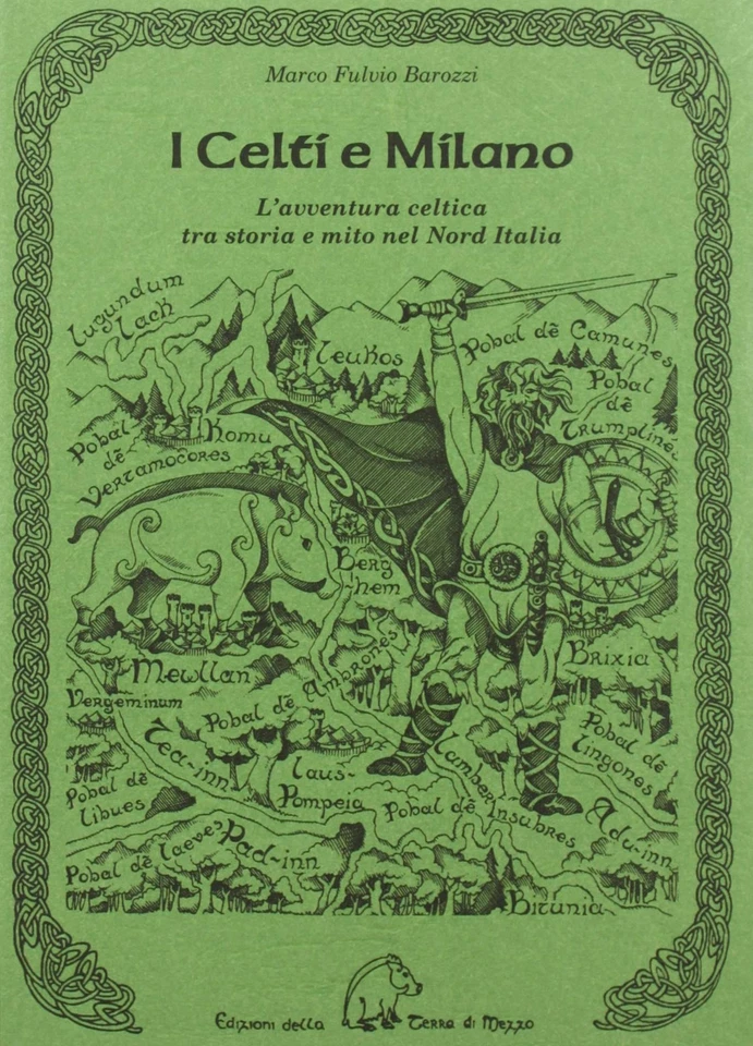 Marco Fulvio Ba I celti e Milano. L'avventura celtica tra storia e mi (Hardback) - Image 1 of 1