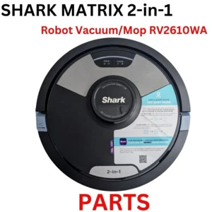 Shark Matrix 2-in-1 Robot Vacuum AV2610AW AV2610BTUS RV2610 - Replacement Parts - Picture 1 of 38