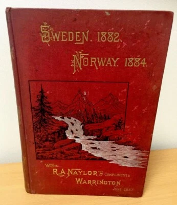 1887 Letters on Sweden & Norway R.A. Naylor - Rare  Private Print Presentation - Image 1 of 4