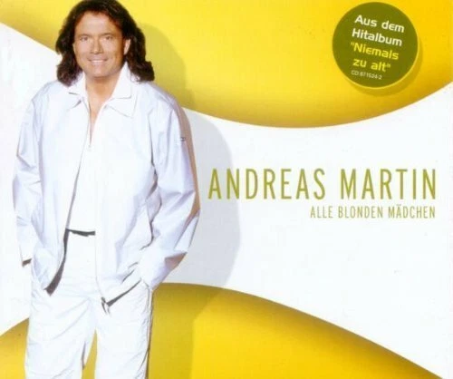 Andreas Martin Alle blonden Mädchen (2004, 2 tracks) [Maxi-CD] - Bild 1 von 1
