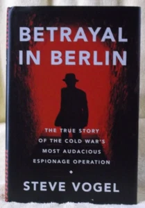 Betrayal in Berlin by Steve Vogel (Hardcover, 2019) - Picture 1 of 3