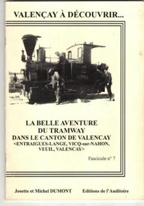 La Belle Aventure Du Tramway Dans Le Canton De Valencay  - Picture 1 of 1