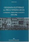 "Geografia Elettorale Del Friuli Venezia Giulia" Di Sergio Zilli