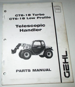 Gehl CT6-18 Turbo & Low Profile Telescopic Handler Parts Catalog Manual Book OEM - Picture 1 of 6