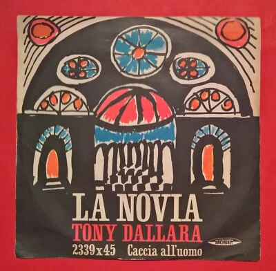 TONY DALLARA LA NOVIA  (1962) [7"Single] Caccia all´uomo - Bild 1 von 4