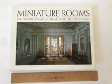 Miniature Rooms Thorne at the Art Institute of Chicago dollhouse 1984 museum 1st