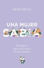 Una Mujer Sabia By Bello 9781535997171  Brand New  Free Uk Shipping