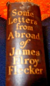 JAMES ELROY FLECKER - SOME LETTERS FROM ABROAD WITH A FEW REMINISCENCES - Picture 1 of 12