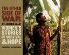 The Other Side Of War: Women'S Stories Of Survival And By Zainab Salbi Brand New