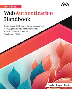 Ultimate Web Authentication Handbook: Strengthen Web Security by Leveraging Cryp - Picture 1 of 2