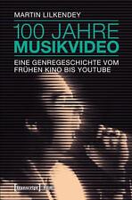 100 Jahre Musikvideo | Buch | 9783837637762