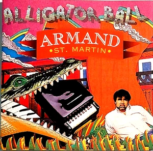 Alligator Ball by Armand St. Martin (CD 17 Tracks, Patty Lee Records, 1994) - Picture 1 of 2
