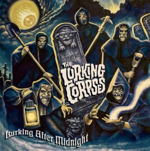 The Lurking Corpses - Lurking After Midnight (CD), NEW, Neuware - Foto 1 di 2
