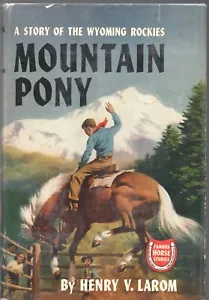 MOUNTAIN PONY by HENRY V LAROM Grosset Dunlap 1946 Reprint Hardcover - Picture 1 of 3