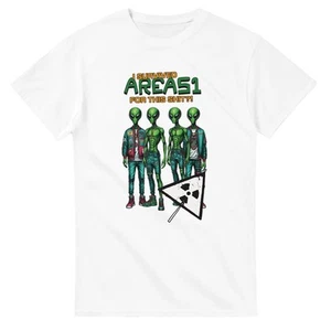 I Survived Area 51 For This? T-Shirt - Picture 1 of 75