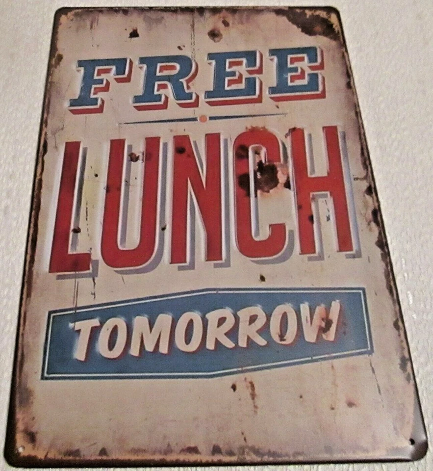 * METAL SIGN * FREE LUNCH TOMORROW * - Image 1 of 1