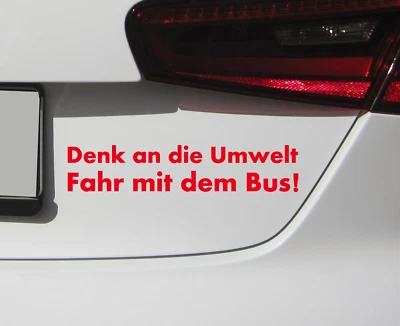 Aufkleber Sticker Denk an die Umwelt fahr mit dem Bus f. Auto Transporter Camper