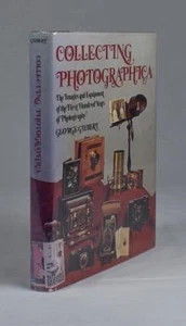Gilbert, George. Collecting Photographica : The Images and Equipment. NY, 1976. - Foto 1 di 1