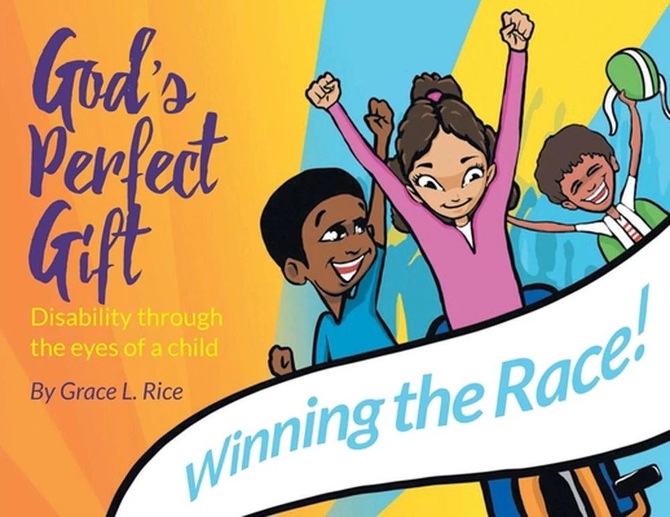 God's Perfect Gift: Disability through the Eyes of a Child: Winning the Race! by - Image 1 of 1