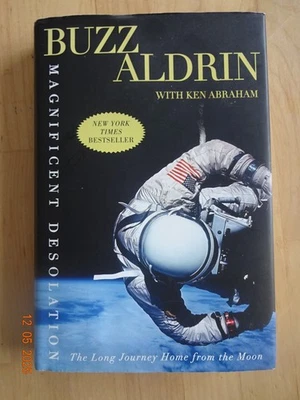 Magnificent Desolation, by Buzz Aldrin, Apollo 11, HCDJ, 2009.   SIGNED Foto 1 de 4
