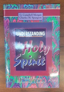 Understanding the Holy Spirit - G Campbell Morgan Charles Spurgeon - Evangelical - Picture 1 of 8