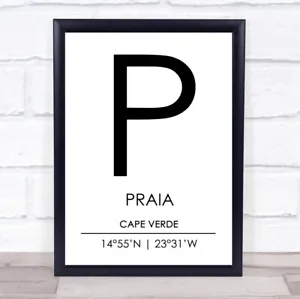 Praia Cape Verde Coordinates World City Travel Quote Wall Art Print - Picture 1 of 10